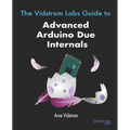 The Vidstrom Labs Guide to Advanced Arduino Due Internals - Paperback