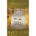 The Entry-Level CEO: Simple Secrets to Build a Profitable Business (Even with No Experience!) - Hardcover