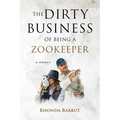 The Dirty Business of Being a Zookeeper - Paperback