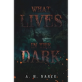 What Lives in the Dark - Paperback
