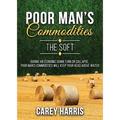 The Poor Man's Commodities - Paperback