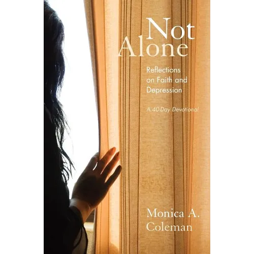 Not Alone: Reflections on Faith and Depression - Paperback