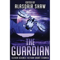 The Guardian: Eleven Science Fiction Short Stories - Paperback