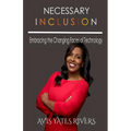 Necessary Inclusion: Embracing the Changing Faces of Technology (PB) - Paperback
