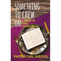 Something to Chew On: 31 Days of Faith Confessions - Paperback