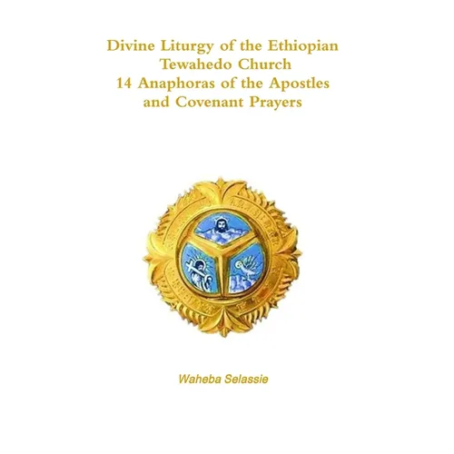 Divine Liturgy of the Ethiopian Orthodox Tewahedo Church - Hardcover