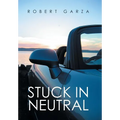 Stuck in Neutral - Hardcover