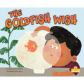 The Goldfish Wish - Library Binding