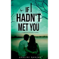 If I Hadn't Met You: A Gripping Romantic Mystery - Paperback