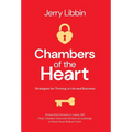 Chambers of the Heart: Strategies for Thriving in Life and Business - Hardcover
