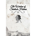 The Wisdom of Sherlock Holmes - Paperback