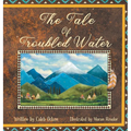 The Tale of Troubled Water - Hardcover