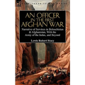 An Officer in the First Afghan War: Narrative of Services in Beloochistan & Afghanistan, with the Army of the Indus, and Beyond - Hardcover