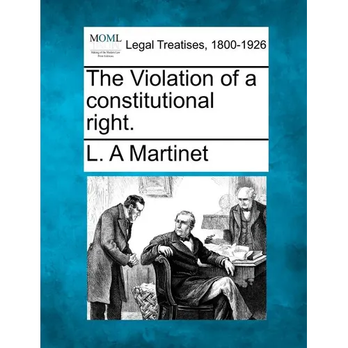The Violation of a Constitutional Right. - Paperback