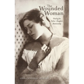 The Wounded Woman: Healing the Father-Daughter Relationship Volume 31 - Paperback