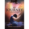 My Journey: From Bruised and Battered to a Woman Delivered by God! - Paperback