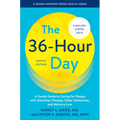 The 36-Hour Day: A Family Guide to Caring for People with Alzheimer Disease, Other Dementias, and Memory Loss - Hardcover