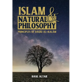 Islam and Natural Philosophy: Principles of Daqīq al-Kalām - Hardcover