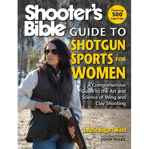 Shooter's Bible Guide to Shotgun Sports for Women: A Comprehensive Guide to the Art and Science of Wing and Clay Shooting - Paperback