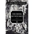 The Book of Witches: Large Print Edition, enhanced readability - Paperback