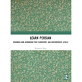 Learn Persian: Grammar and Workbook for Elementary and Intermediate Levels - Paperback