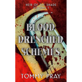 Blood Drenched Schemes: Heir of the Shade Volume 1 - Paperback