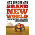 Brand New World: How Paupers, Pirates and Oligarchs Are Reshaping - Paperback