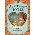 Heartwood Hotel: Family Forever - Hardcover