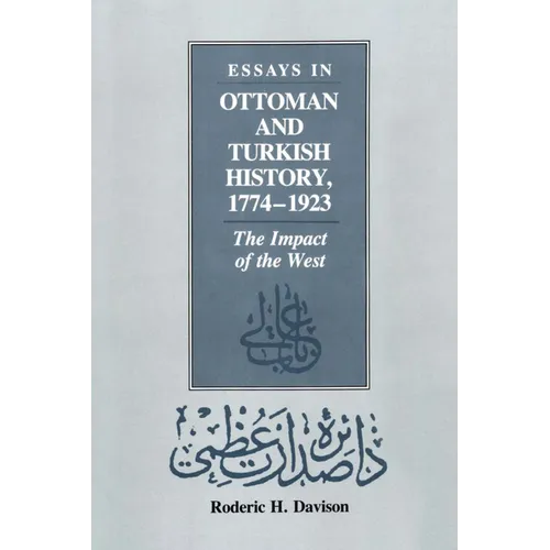 Essays in Ottoman and Turkish History, 1774-1923: The Impact of the West - Paperback