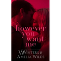 However You Want Me - Paperback