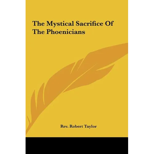 The Mystical Sacrifice Of The Phoenicians - Hardcover