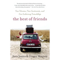The Best of Friends: Two Women, Two Continents, and One Enduring Friendship - Paperback