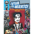 Viva El Muerto: The Aztec Zombie Anthology 1998-2023 - Paperback