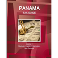 Panama Tax Guide Volume 1 Strategic, Practical Information and Contacts - Paperback