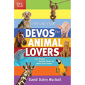The One Year Devos for Animal Lovers: Cool Things Animals Show Us about Our Creator - Paperback