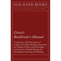Cowie's Bookbinder's Manual - Containing a Full Description of Leather and Vellum Binding; Directions for Gilding of Paper and Book Edges and numerous - Paperback