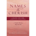 Names To Cherish: Calling Out Our Christian Daughters - Paperback
