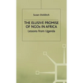 The Elusive Promise of NGOs in Africa: Lessons from Uganda - Hardcover