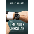 The 5-Minute Christian: Assessing Life Priorities and Growing Spiritually - Paperback