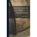 Exposition of the Epistle to the Romans - Hardcover
