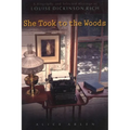 She Took to the Woods: A Biography and Selected Writings of Louise Dickinson Rich - Paperback