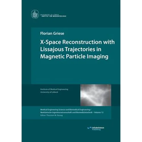 X-Space Reconstruction with Lissajous Trajectories in Magnetic Particle Imaging - Paperback