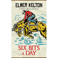 Six Bits a Day - Paperback