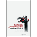 Cultural Appropriation and the Arts - Hardcover
