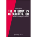 The Aftermaths of Participation: Outcomes and Consequences of Participatory Work with Forced Migrants in Museums - Paperback