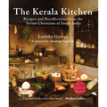 The Kerala Kitchen, Expanded Edition: Recipes and Recollections from the Syrian Christians of South India - Paperback
