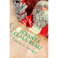 Is Santa Claus Real?: The Secret of Christmas - Paperback
