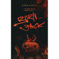 Burn for Jack: A Dark Monster Romance - Paperback