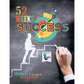 52 Weeks to Success Journal Unruled Notebook - Paperback