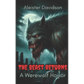 The Beast Returns: A Werewolf Horror - Paperback
